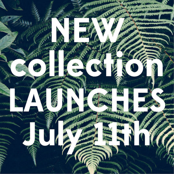 new collection launches july 11th!|nouvelle collection 11 juillet!
